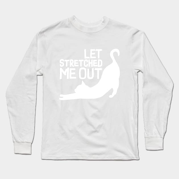 LET STRETCHED ME OUT - Funny cat Team Long Sleeve T-Shirt by Pannolinno